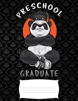 preschool 2019 graduate: Funny angry panda animal college ruled composition notebook for graduation / back to school 8.5x11