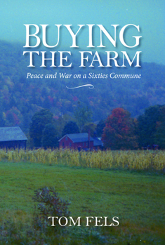 Paperback Buying the Farm: Peace and War on a Sixties Commune Book