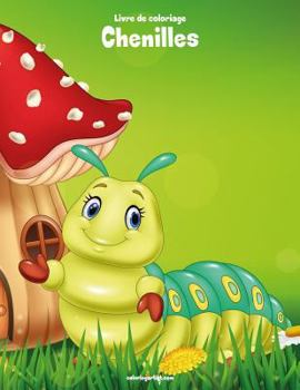 Paperback Livre de coloriage Chenilles 1 [French] Book