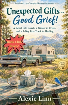 Unexpected Gifts -- Good Grief!