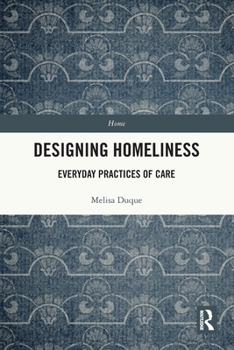 Paperback Designing Homeliness: Everyday Practices of Care Book