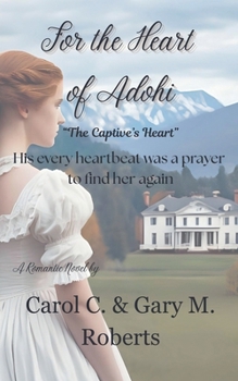 For the Heart of Adohi (The Captive's Heart)