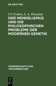Hardcover Der Mendelismus Und Die Philosophischen Probleme Der Modernen Genetik [German] Book