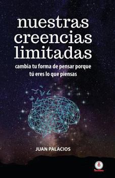 Paperback Nuestras creencias limitadas [Spanish] Book