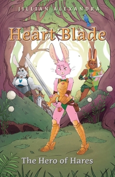 Paperback Heart Blade: The Hero of Hares Book