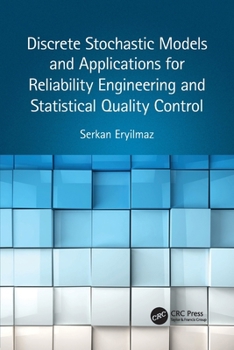 Paperback Discrete Stochastic Models and Applications for Reliability Engineering and Statistical Quality Control Book