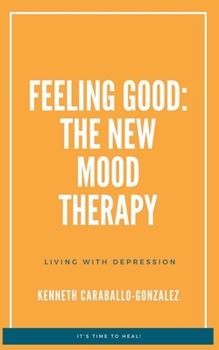 Paperback Feeling Good: The New Mood Therapy Book