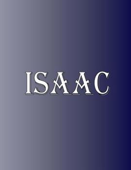 Paperback Isaac: 100 Pages 8.5" X 11" Personalized Name on Notebook College Ruled Line Paper Book