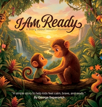 Hardcover I Am Ready: A Story About Mindful Moments Book