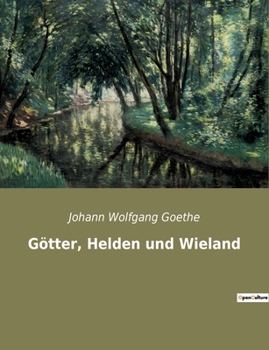 Paperback Götter, Helden und Wieland [German] Book