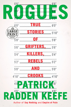 Paperback Rogues: True Stories of Grifters, Killers, Rebels and Crooks [Large Print] Book