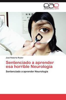 Paperback Sentenciado a Aprender ESA Horrible Neurologia [Spanish] Book
