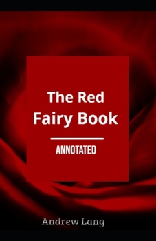 The Red Fairy Book Annotated