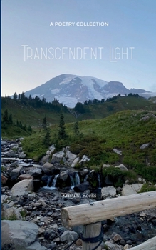 Paperback Transcendent Light a collection of feelings that transpired through healing Book