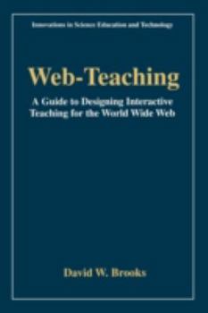 Paperback Web-Teaching: A Guide to Designing Interactive Teaching for the World Wide Web Book