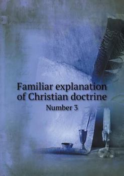 Paperback Familiar explanation of Christian doctrine Number 3 Book