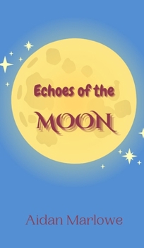 Hardcover Echoes of the Moon Book
