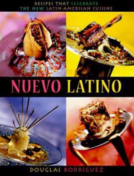 Hardcover Nuevo Latino: Recipes That Celebrate the New Latin-American Cuisine Book