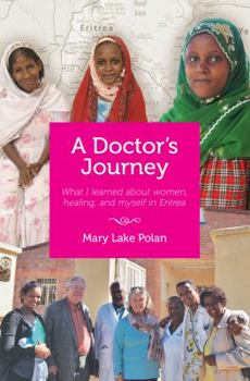 Paperback A Doctors's Journey: What I learned about women, healing, and myself in Eritrea Book