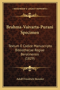 Paperback Brahma-Vaivarta-Purani Specimen: Textum E Codice Manuscripto Bibliothecae Regiae Berolinensis (1829) [Latin] Book
