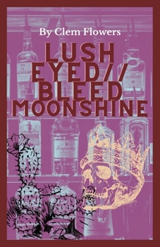 Paperback Lush Eyed // Bleed Moonshine Book