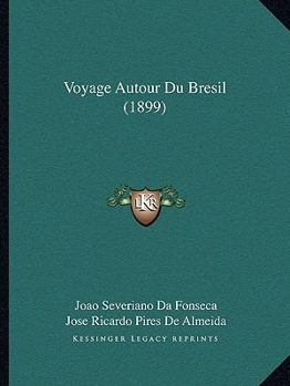 Paperback Voyage Autour Du Bresil (1899) [French] Book