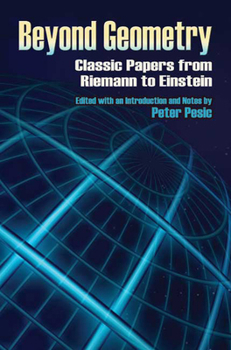Paperback Beyond Geometry: Classic Papers from Riemann to Einstein Book