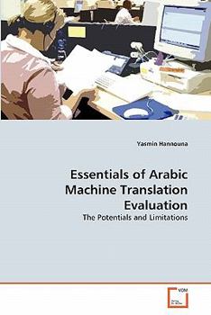 Paperback Essentials of Arabic Machine Translation Evaluation Book