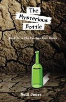 Paperback The Mysterious Bottle: Book #1 in the Fearless Four series Book