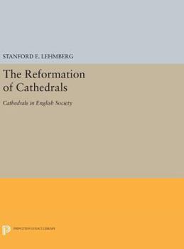Hardcover The Reformation of Cathedrals: Cathedrals in English Society Book