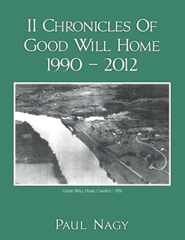 Paperback II Chronicles Of Good Will Home 1990 - 2012 Book