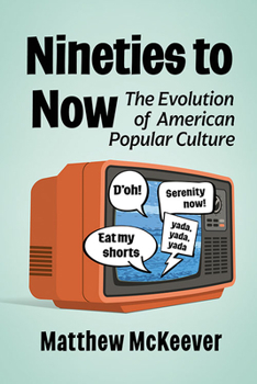 Paperback Nineties to Now: The Evolution of American Popular Culture Book