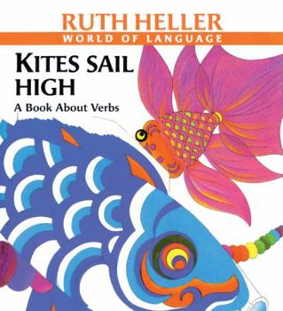 Kites Sail High: A Book About Verbs - Book  of the World of Language
