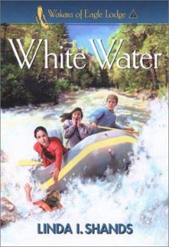 White Water (Wakara of Eagle Lodge, Book 3) - Book #3 of the Wakara of Eagle Lodge