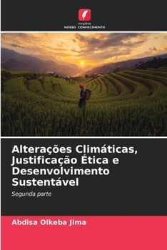 Paperback Alterações Climáticas, Justificação Ética e Desenvolvimento Sustentável [Portuguese] Book