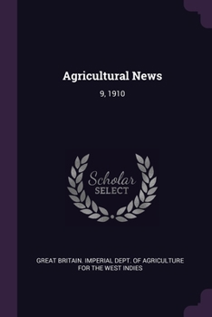 Paperback Agricultural News: 9, 1910 Book