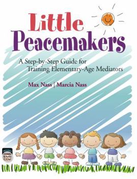 Paperback Little Peacemakers: A Step-by-Step Guide for Training Elementary-Age Mediators Book