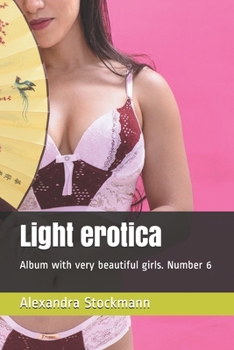 Paperback Light erotica: Album with very beautiful girls. Number 6 Book