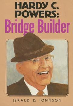 Paperback Hardy C. Powers: Bridge Builder Book