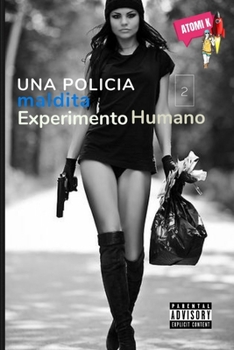Paperback Una maldita policía: Experimentohumano [Spanish] Book