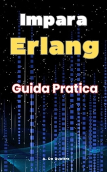 Paperback Impara Erlang: Guida Pratica a Erlang [Italian] Book