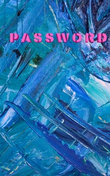 Paperback Password: An Organizer for All Your Passwords, Password Log Book, Internet Password Organizer, Alphabetical Password Book, Logbo Book