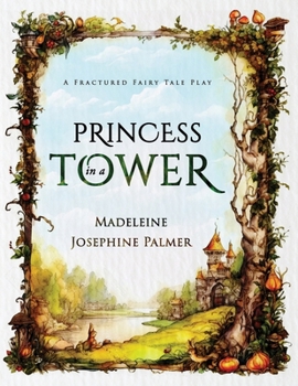 Paperback Princess in a Tower: A Fractured Fairy Tale Play Book
