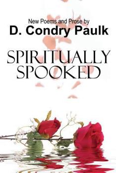 Paperback Spiritually Spooked: New Poems and Prose Book