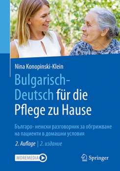 Paperback Bulgarisch-Deutsch Für Die Pflege Zu Hause: Българо- немски рk [German] Book