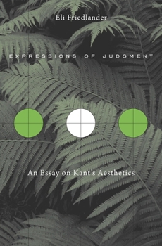 Hardcover Expressions of Judgment: An Essay on Kant's Aesthetics Book