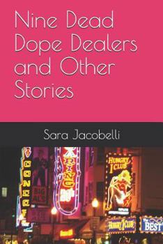 Paperback Nine Dead Dope Dealers and Other Stories Book