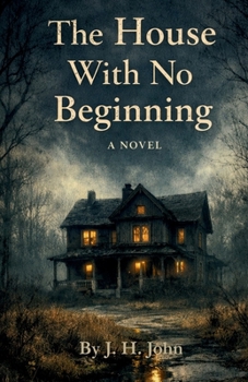 Paperback The House With No Beginning Book