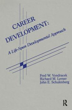 Hardcover Career Development: A Life-Span Developmental Approach Book