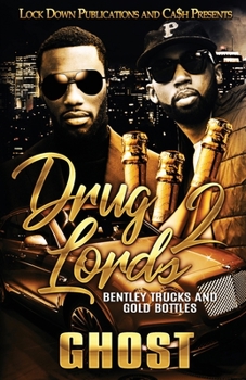 Paperback Drug Lords 2: Bentley Trucks and Gold Bottles Book